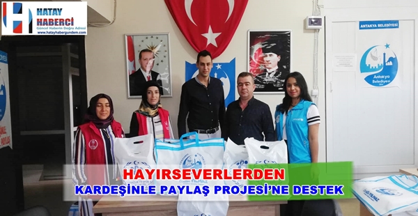 HAYIRSEVERLERDEN KARDEŞİNLE PAYLAŞ PROJESİ’NE DESTEK