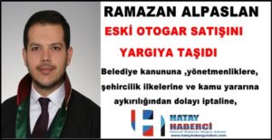 Belediye kanununa ,yönetmenliklere,şehircilik ilkelerine ve kamu yararına aykırılığından dolayı iptaline,