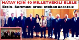Bu talebi hemşerilerimiz adına Ankara’da dillendiren önceki dönem Milletvekillerimize, gündeme