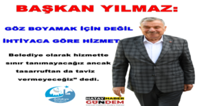 Antakya Belediye Başkanı İzzettin Yılmaz, göz boyamak veya birilerine şirin