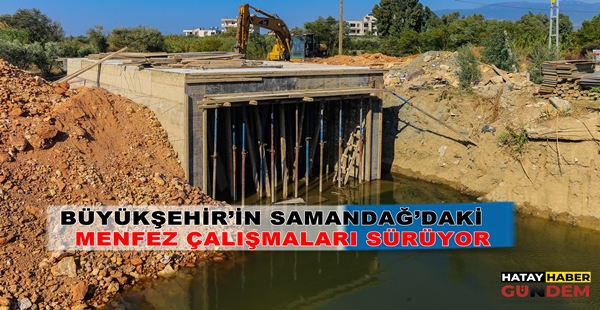 Şehrin taşkın riski taşıyan bölgelerinde menfez çalışmaları başlatan Büyükşehir, gerçekleştirdiği
