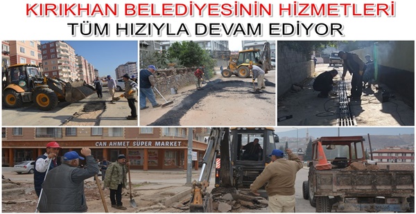 KIRIKHAN BELEDİYESİNİN HİZMETLERİ TÜM HIZIYLA DEVAM EDİYOR