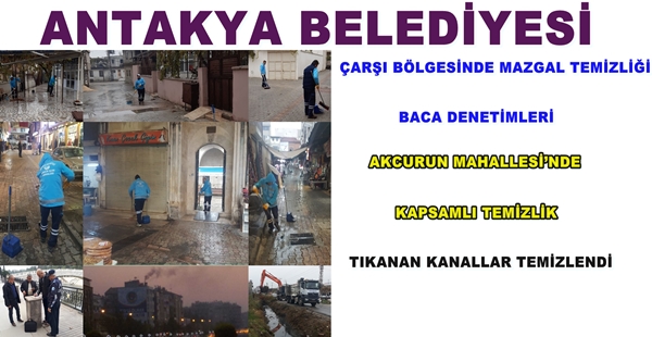 ANTAKYA BELEDİYESİ EKİPLERİ NDEN MAZGAL TEMİZLİĞİ -BACA DENETİMLERİ-KAPSAMLI TEMİZLİK ÇALIŞMALARI