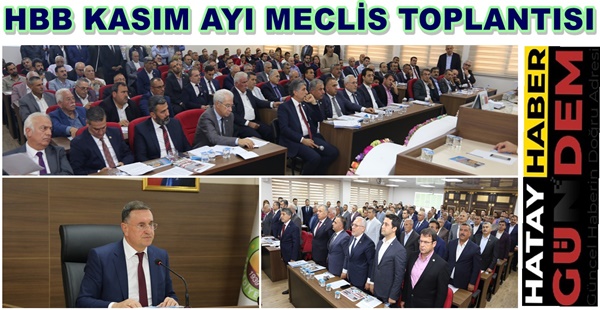 HBB KASIM AYI MECLİS TOPLANTISI BİRİNCİ BİRLEŞİMİ GERÇEKLEŞTİ 2019 yılı Kasım toplantısının birinci birleşimi, 11 Kasım Pazartesi günü