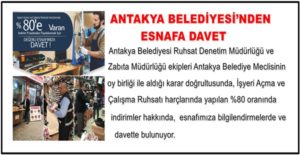 ANTAKYA BELEDİYESİ’NDEN ESNAFA DAVET Antakya Belediyesi Ruhsat Denetim Müdürlüğü ve