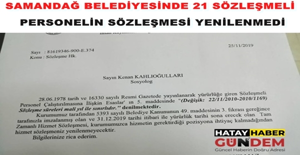 SAMANDAĞ BELEDİYESİNDE 21 SÖZLEŞMELİ PERSONELİN SÖZLEŞMESİ YENİLENMEDİ