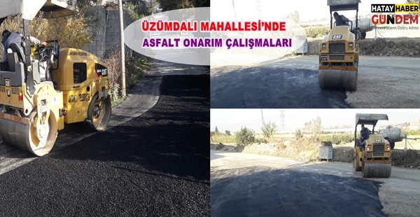 ÜZÜMDALI MAHALLESİ’NDE ASFALT ONARIM ÇALIŞMALARI