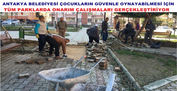 ANTAKYA BELEDİYESİ ÇOCUKLARIN GÜVENLE OYNAYABİLMESİ İÇİN TÜM PARKLARDA ONARIM ÇALIŞMALARI GERÇEKLEŞTİRİYOR