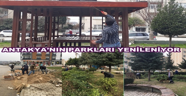 ANTAKYA’NIN PARKLARI YENİLENİYOR