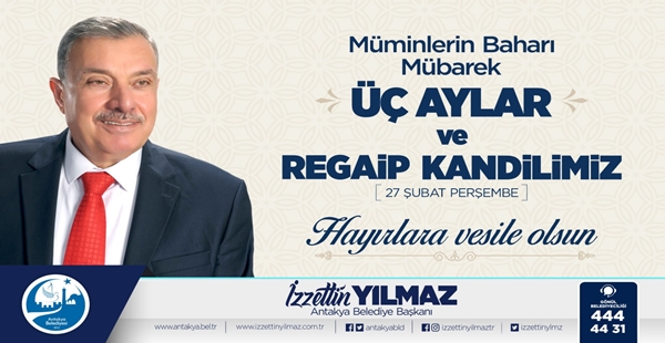 BAŞKAN YILMAZ’DAN MÜBAREK ÜÇ AYLAR VE REGAİP KANDİLİ MESAJI