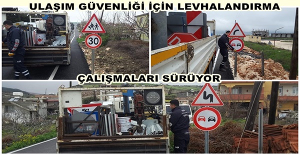 ULAŞIM GÜVENLİĞİ İÇİN LEVHALANDIRMA ÇALIŞMALARI SÜRÜYOR