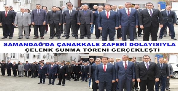 SAMANDAĞ’DA ÇANAKKALE ZAFERİ DOLAYISIYLA ÇELENK SUNMA TÖRENİ GERÇEKLEŞTİ