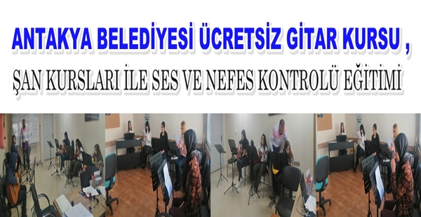 ÜCRETSİZ GİTAR KURSU ve ŞAN KURSLARI İLE SES VE NEFES KONTROLÜ EĞİTİMİ