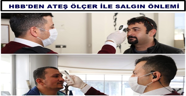 HBB’DEN ATEŞ ÖLÇER İLE SALGIN ÖNLEMİ