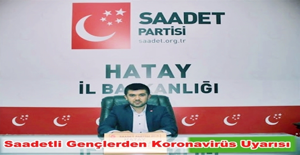 Saadetli Gençlerden Koronavirüs Uyarısı