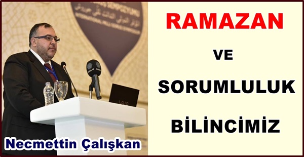 RAMAZAN VE SORUMLULUK BİLİNCİMİZ