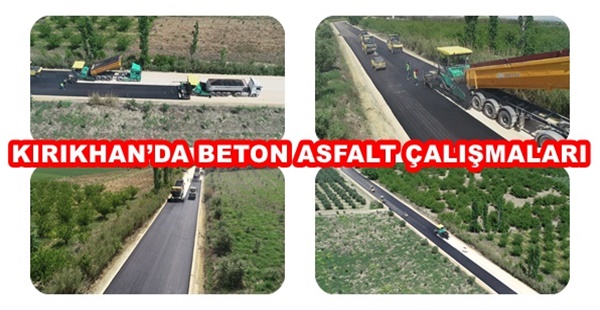 KIRIKHAN’DA BETON ASFALT ÇALIŞMALARI DEVAM EDİYOR