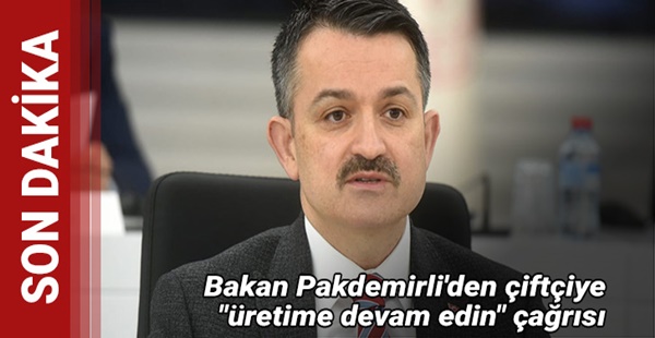 Bakan Pakdemirli’den çiftçiye ‘üretime devam edin’ çağrısı