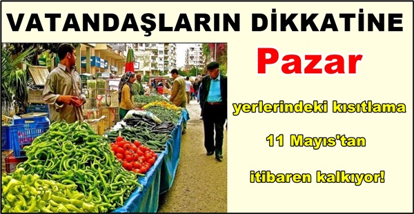 İÇİŞLERI BAKANLIĞI’NDAN PAZAR YERLERİ İÇİN GENELGE