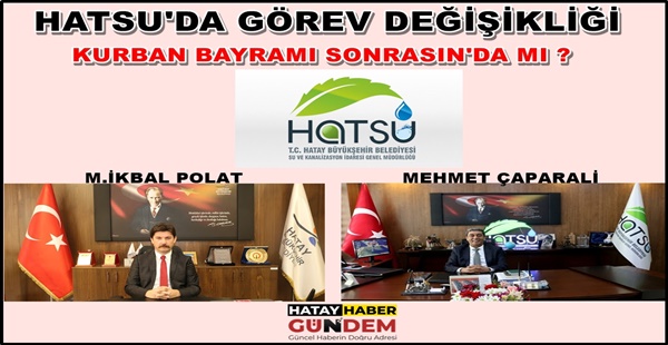 HATSU’DA YÖNETİM  DEGİŞİKLİĞİ  Mİ ?