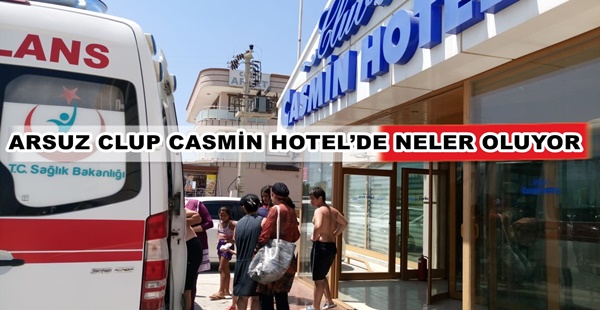 ARSUZ CLUP CASMİN HOTEL’DE NELER OLUYOR