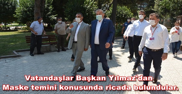 Vatandaşlar Başkan Yılmaz’dan maske temini konusunda ricada bulundular.