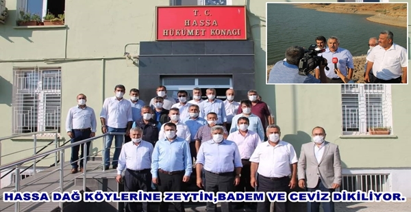 HASSA DAĞ KÖYLERİNE ZEYTİN,BADEM VE CEVİZ DİKİLİYOR.