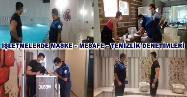 İŞLETMELERDE MASKE – MESAFE – TEMİZLİK DENETİMLERİ