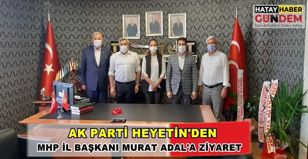 AK PARTİ HEYETİNDEN MHP İL BAŞKANI MURAT ADAL’A ZİYARET