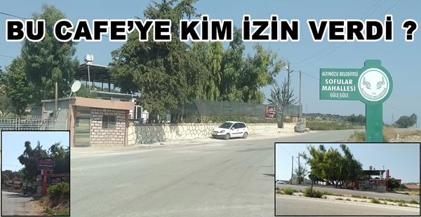 BU CAFE’YE KİM İZİN VERDİ ?