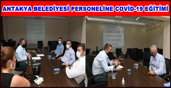 ANTAKYA BELEDİYESİ PERSONELİNE COVİD-19 EĞİTİMİ