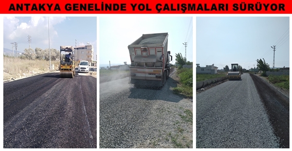 ANTAKYA GENELİNDE YOL ÇALIŞMALARI SÜRÜYOR