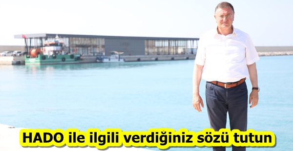 HADO ile ilgili verdiğiniz sözü tutun