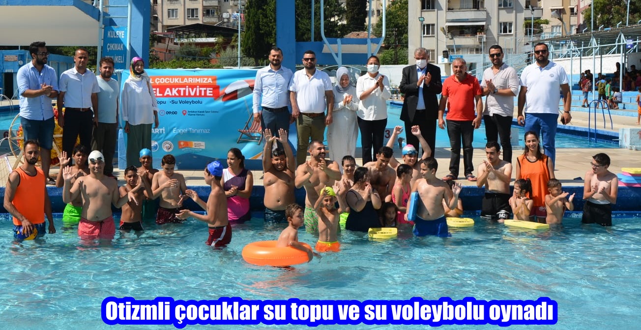 Otizmli çocuklar su topu ve su voleybolu oynadı