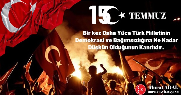 Adal: 15 Temmuz milletimizin destanıdır