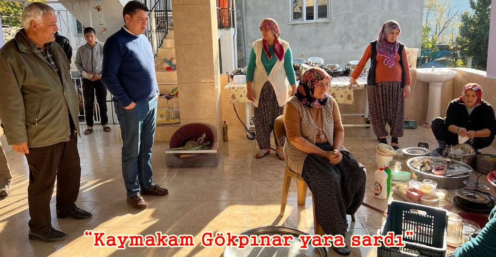 “Kaymakam Gökpınar yara sardı”