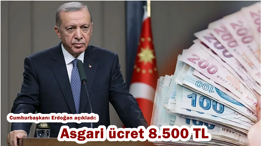 Cumhurbaşkanı Erdoğan açıkladı: Asgari ücret 8.500 TL