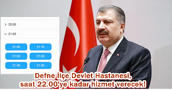 Defne İlçe Devlet Hastanesi, saat 22.00’ye kadar hizmet verecek!