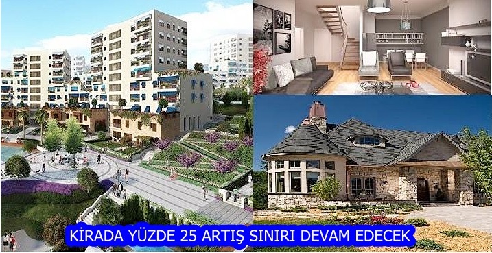 KİRADA YÜZDE 25 ARTIŞ SINIRI DEVAM EDECEK