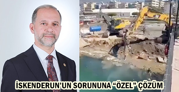 İSKENDERUN’UN SORUNUNA “ÖZEL” ÇÖZÜM