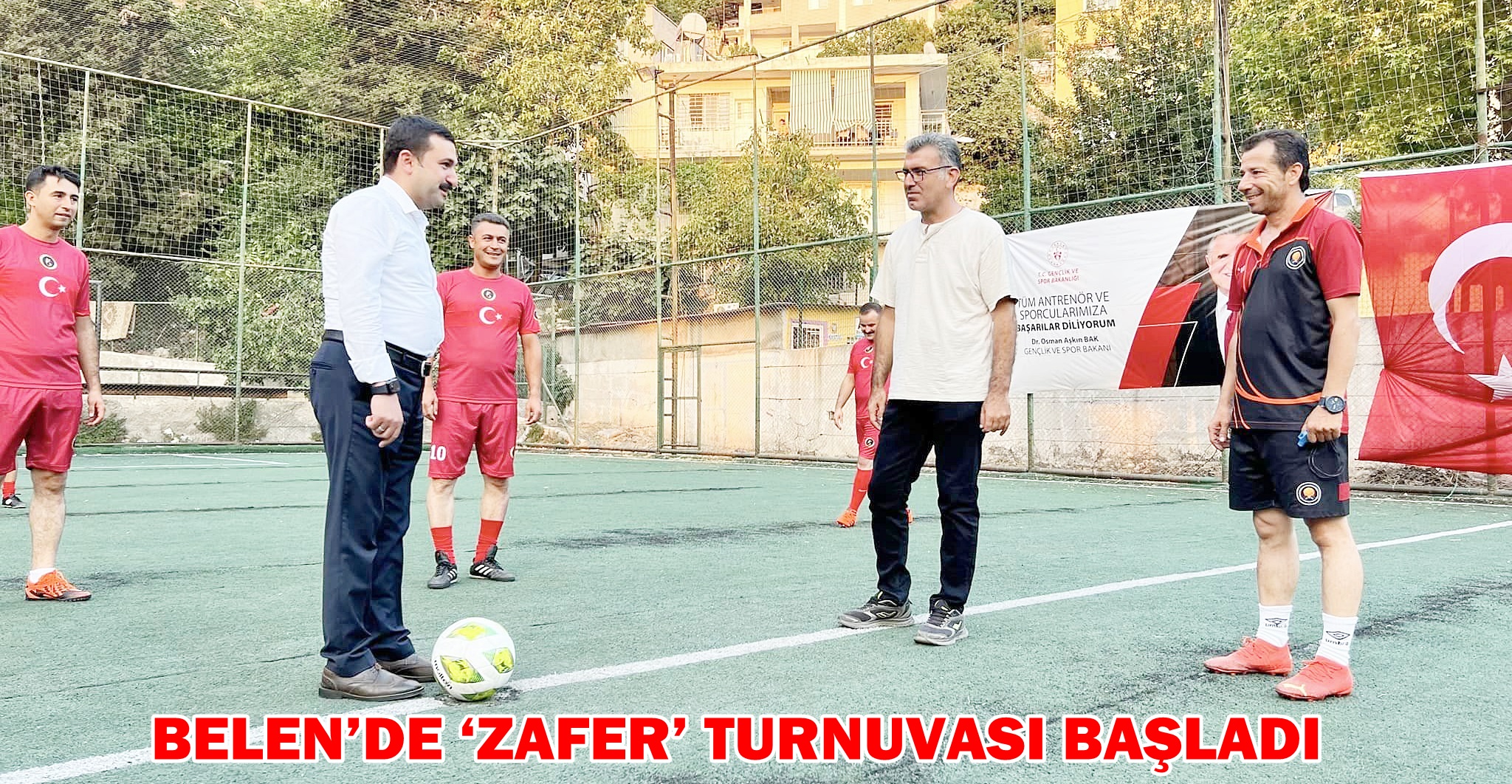 BELEN’DE ‘ZAFER’ TURNUVASI BAŞLADI