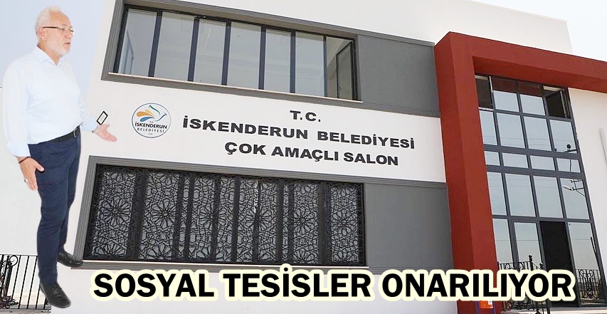 SOSYAL TESİSLER ONARILIYOR