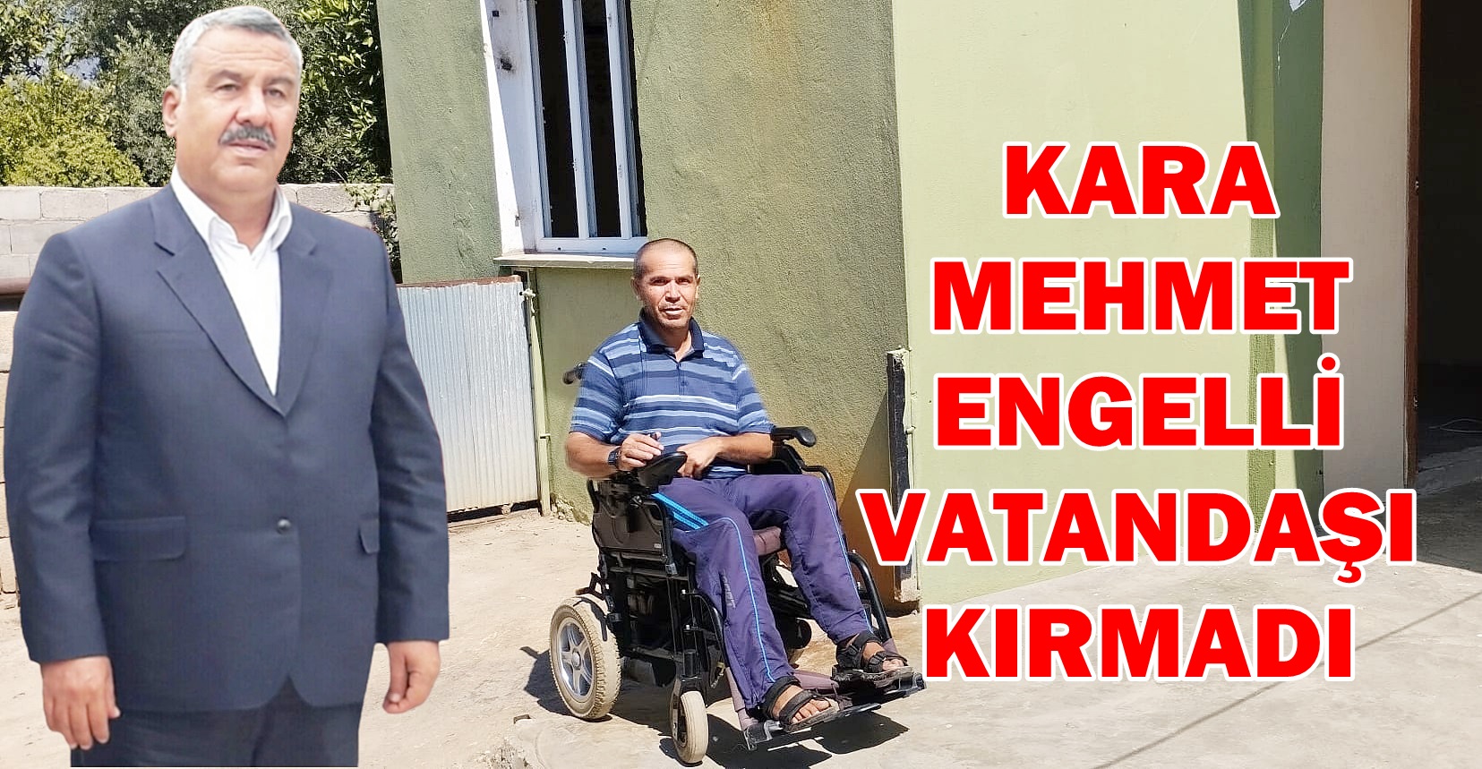 KARA MEHMET ENGELLİ VATANDAŞI KIRMADI