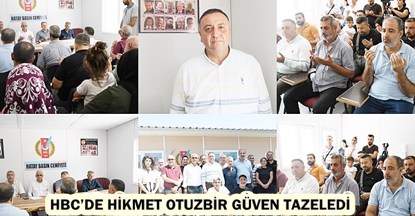 HBC’DE HİKMET OTUZBİR GÜVEN TAZELEDİ