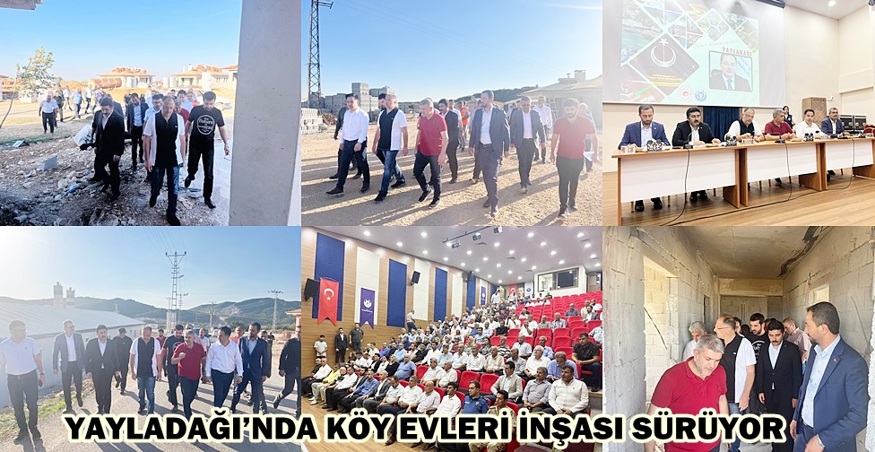 YAYLADAĞI’NDA KÖY EVLERİ İNŞASI SÜRÜYOR