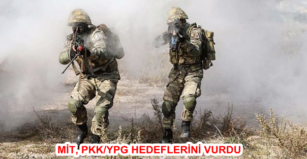 MİT, PKK/YPG HEDEFLERİNİ VURDU