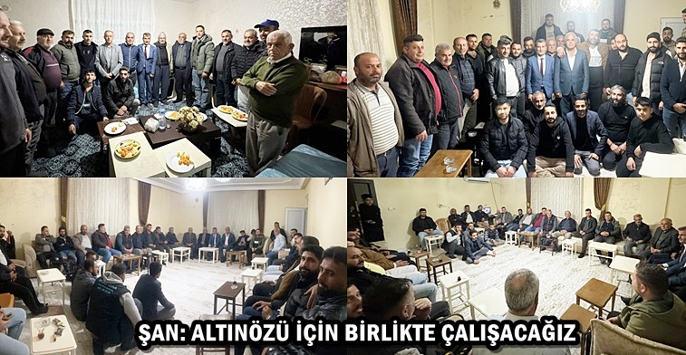 ŞAN: ALTINÖZÜ İÇİN BİRLİKTE ÇALIŞACAĞIZ