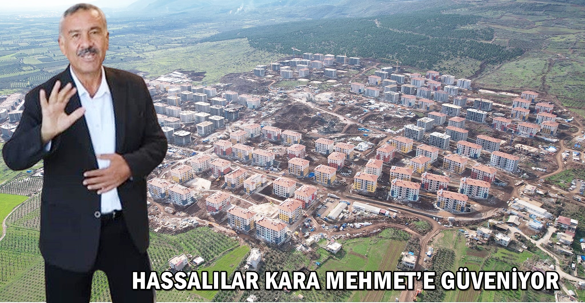 HASSALILAR KARA MEHMET’E GÜVENİYOR