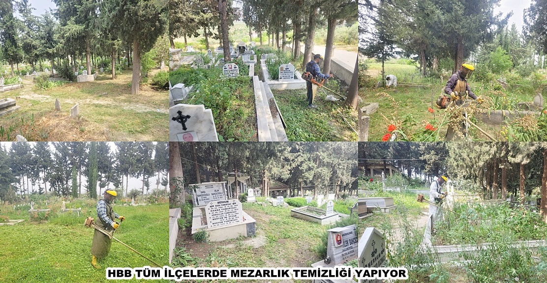 HBB TÜM İLÇELERDE MEZARLIK TEMİZLİĞİ YAPIYOR