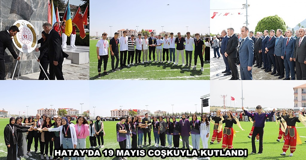 HATAY’DA 19 MAYIS COŞKUYLA KUTLANDI